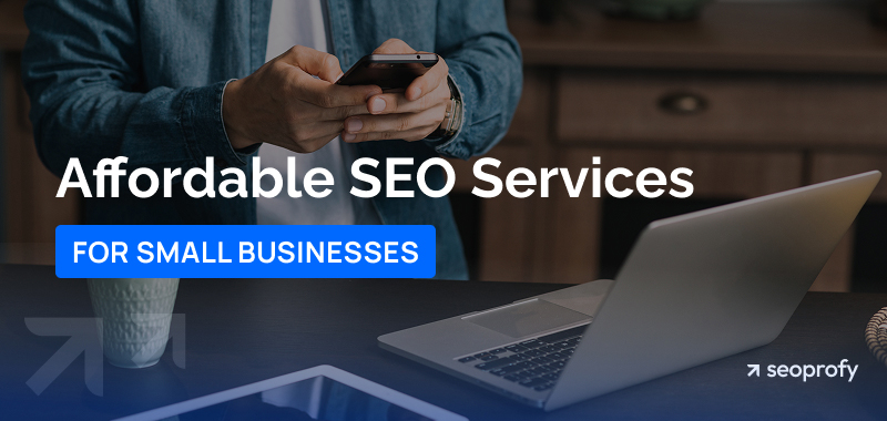 16 Affordable SEO Services for Small Businesses