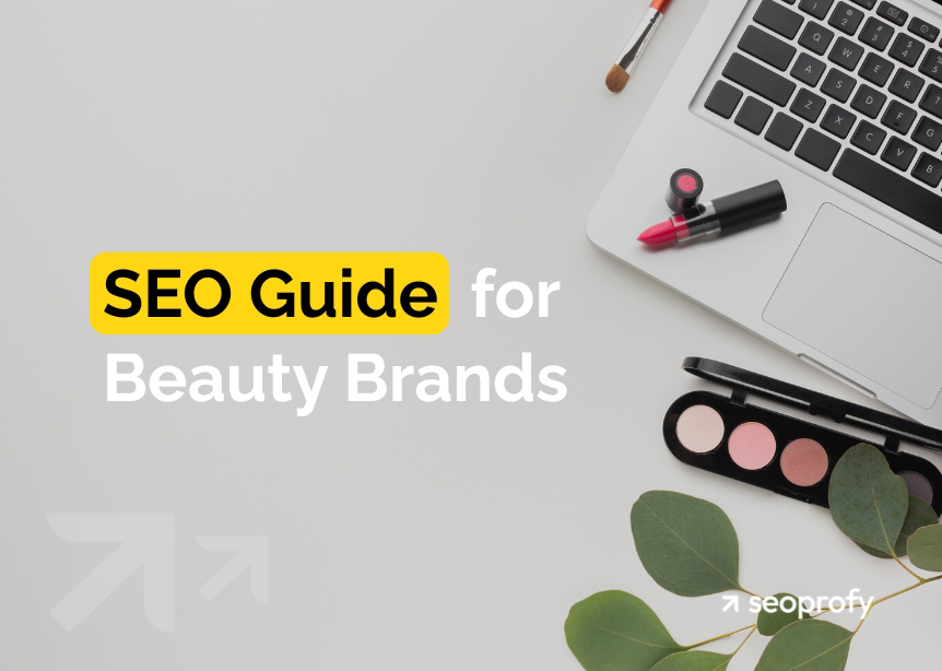 SEO Guide for Beauty Brands: From Keywords to Conversions