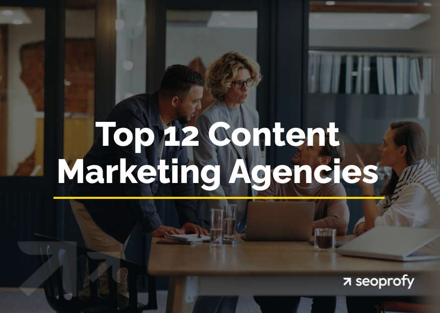 Top 12 Content Marketing Agencies Worth Your Budget in 2025