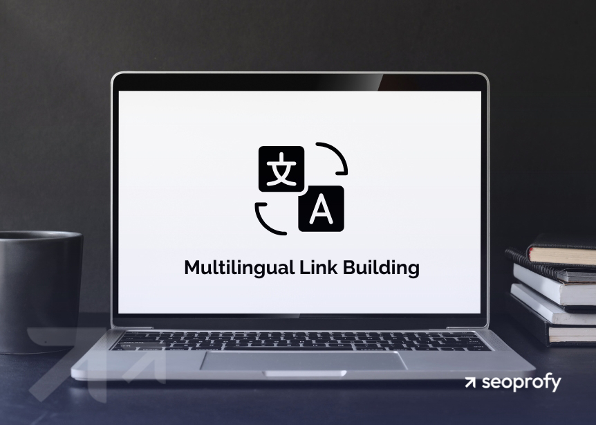 Multilingual Link Building: The Complete Guide For 2025