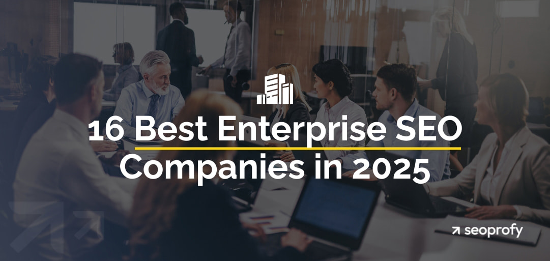 16 Best Enterprise SEO Companies in 2025