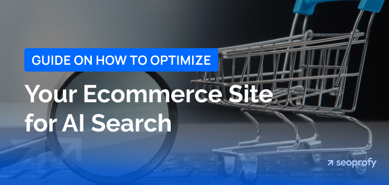 Ecommerce SEO for AI Search: Smart Optimization for Brand Recognition
