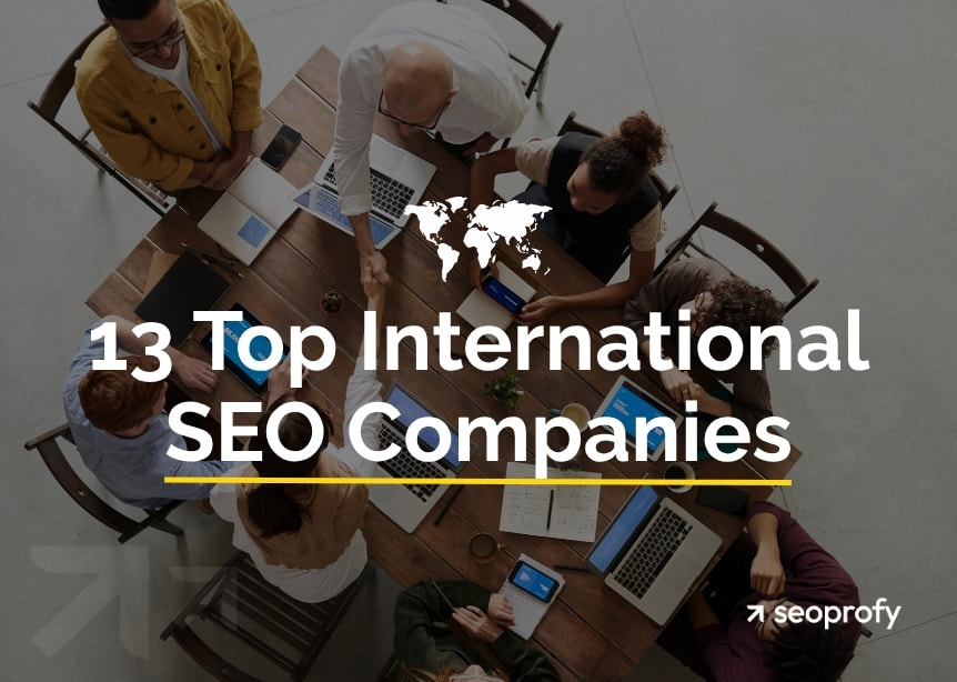 13 Top International SEO Companies in 2025