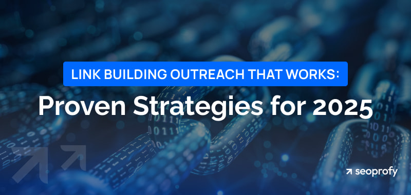 Link Building Outreach That Works: Proven Strategies for 2025