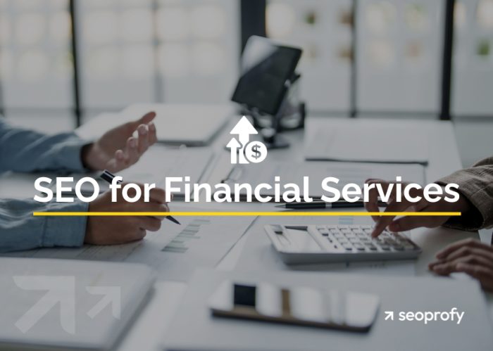 SEO for Financial Services: How Financial Websites Can Get Traffic and Leads