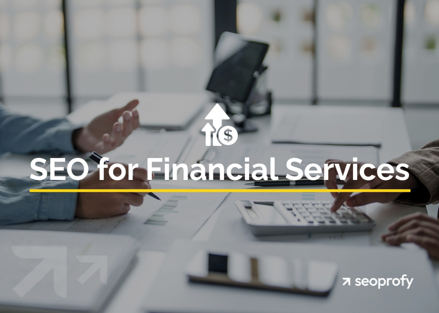 SEO for Financial Services: How Financial Websites Can Get Traffic and Leads