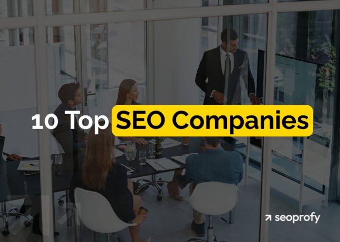 10 Top SEO Companies: Detailed Comparison