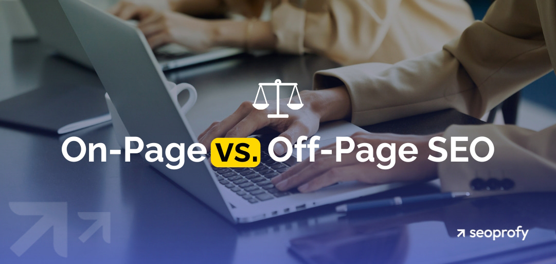 On-page vs. Off-page SEO: Comparison Guide