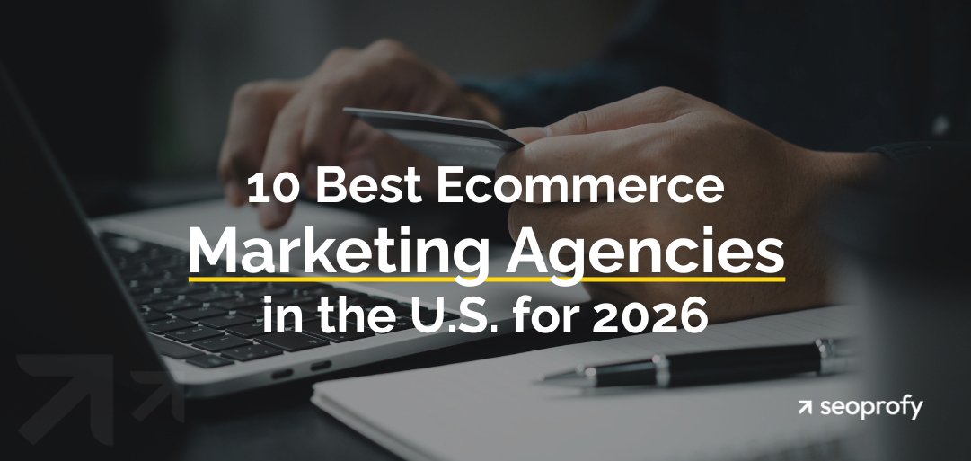 10 Best eCommerce Marketing Agencies in the U.S. for 2026
