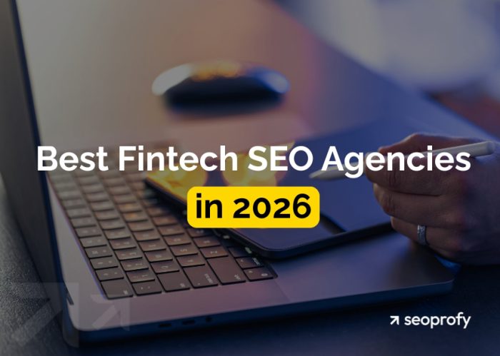 10 Best Fintech SEO Agencies in 2026