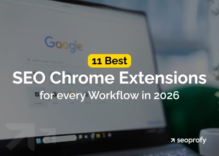 11 Best SEO Chrome Extensions for Every Workflow in 2026