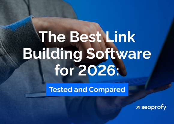 The Best Link Building Software for 2026: Tested and Compared
