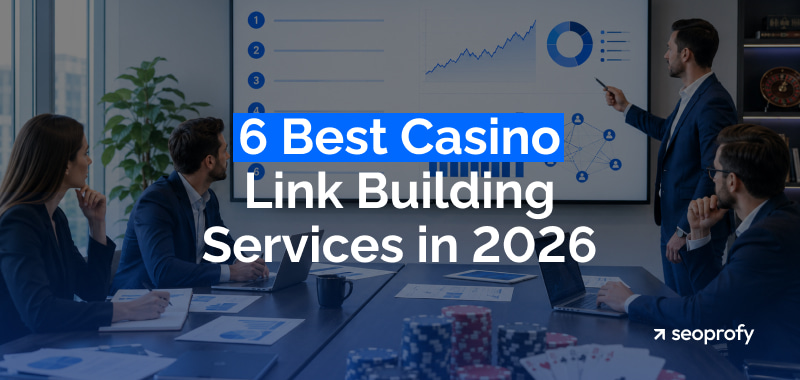 6 Best Casino Link Building Services in 2026