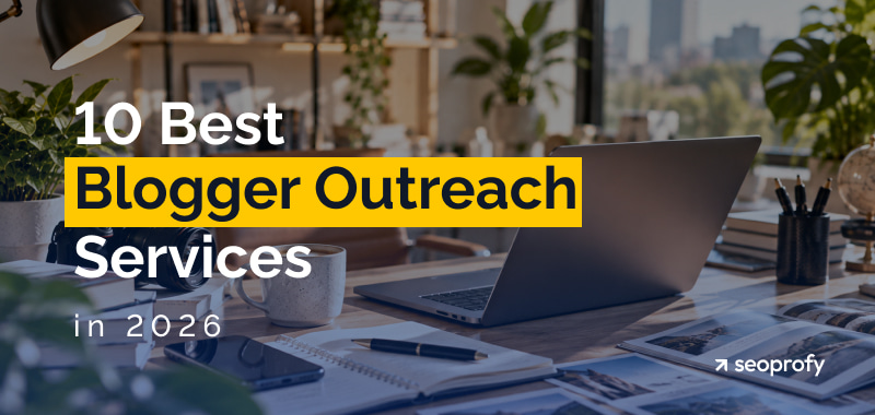 10 Best Blogger Outreach Services in 2026