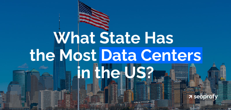What State Has the Most Data Centers in the US?